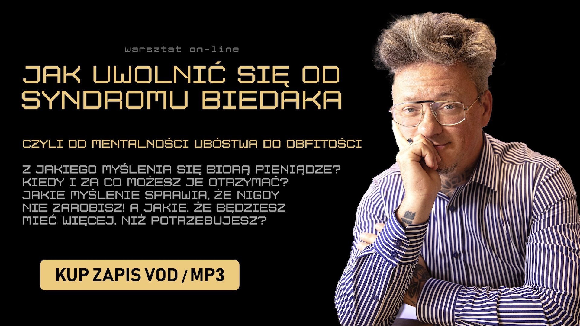 Syndrom Biedaka i jak się z niego uwolnić - warsztat Mentalway i Michała Kołcza Majka Wawrzyniaka